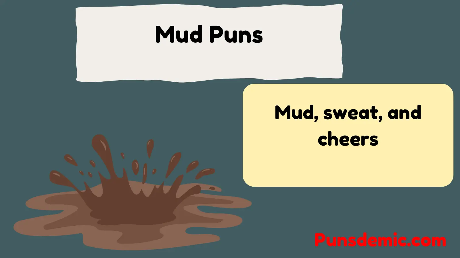 Mud Puns