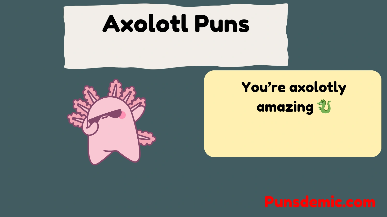 Axolotl Puns