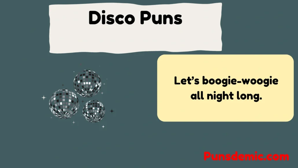 Disco Puns