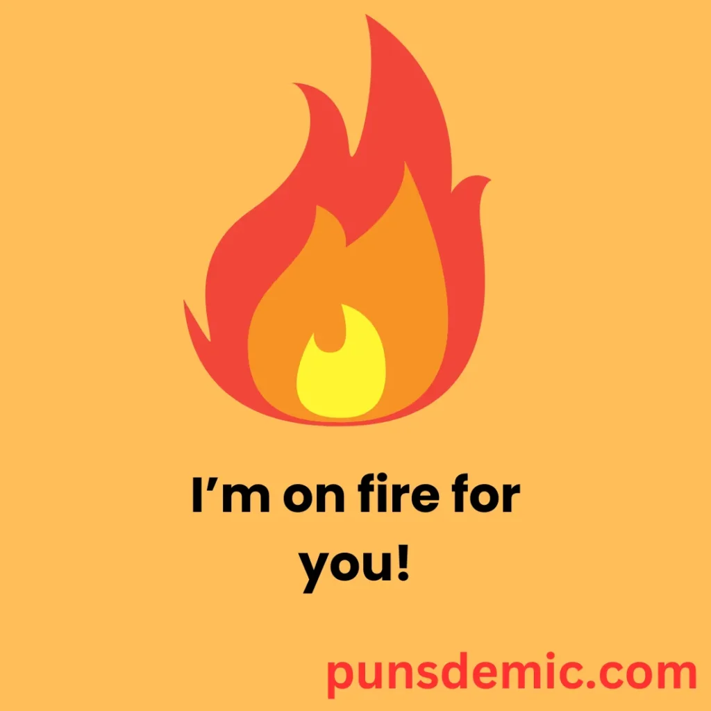 Fire and Flame Puns