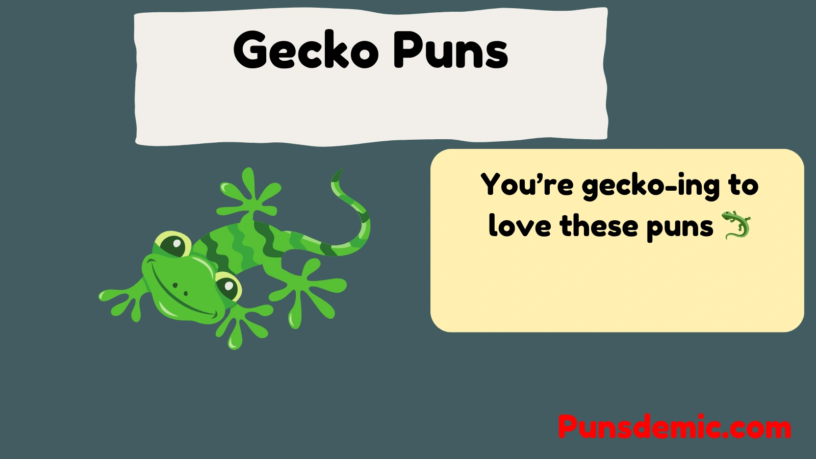Gecko Puns