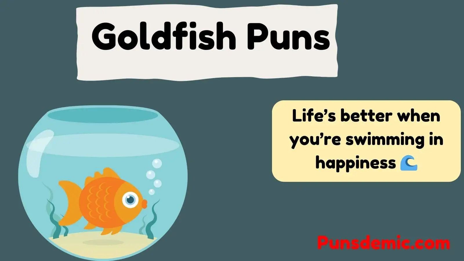 Goldfish Puns