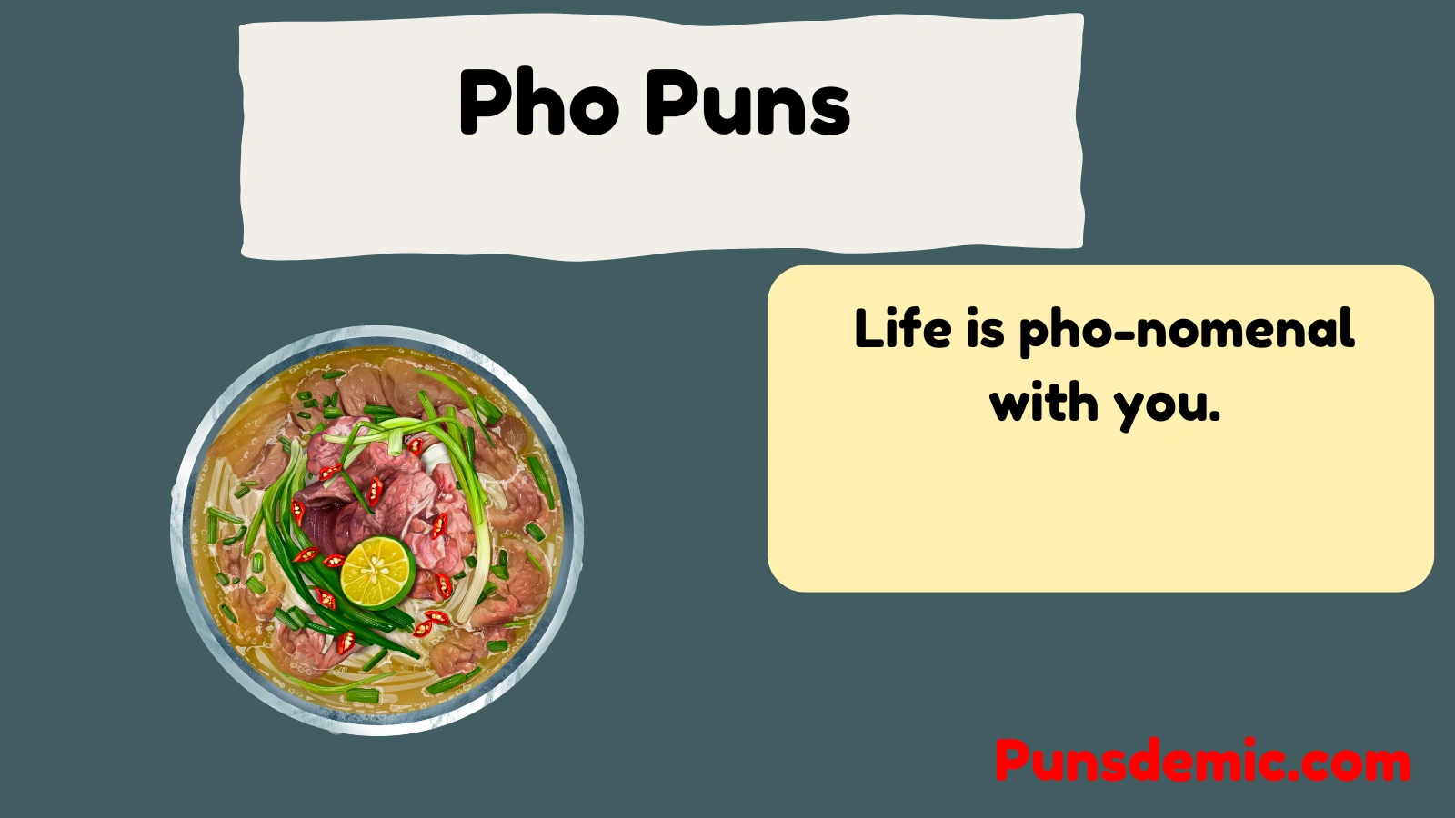 Pho Puns  