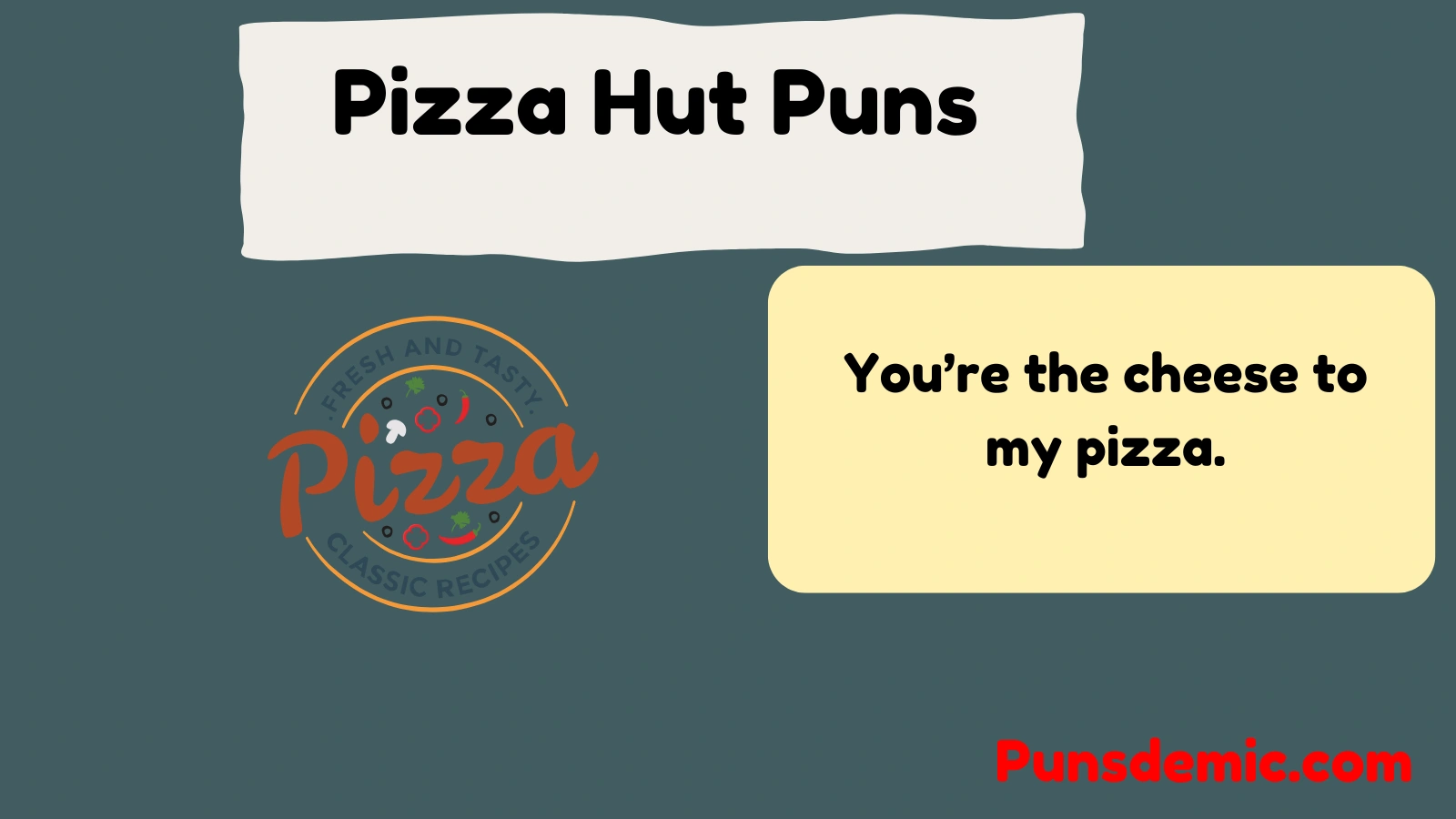 Pizza Hut Puns  