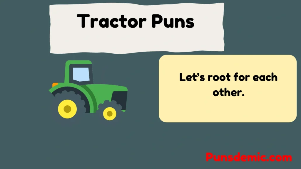 Tractor Puns  