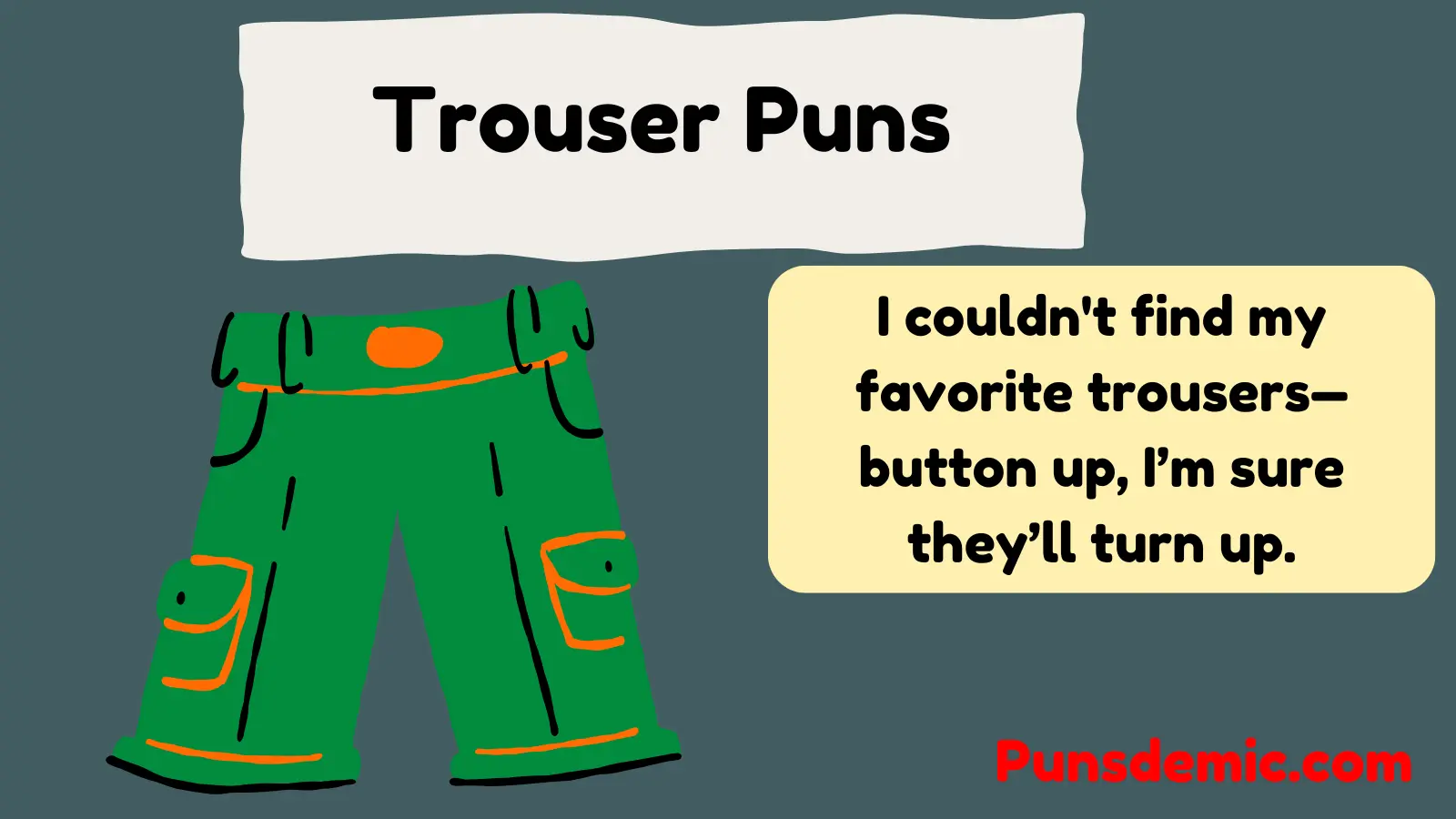 Trouser Puns