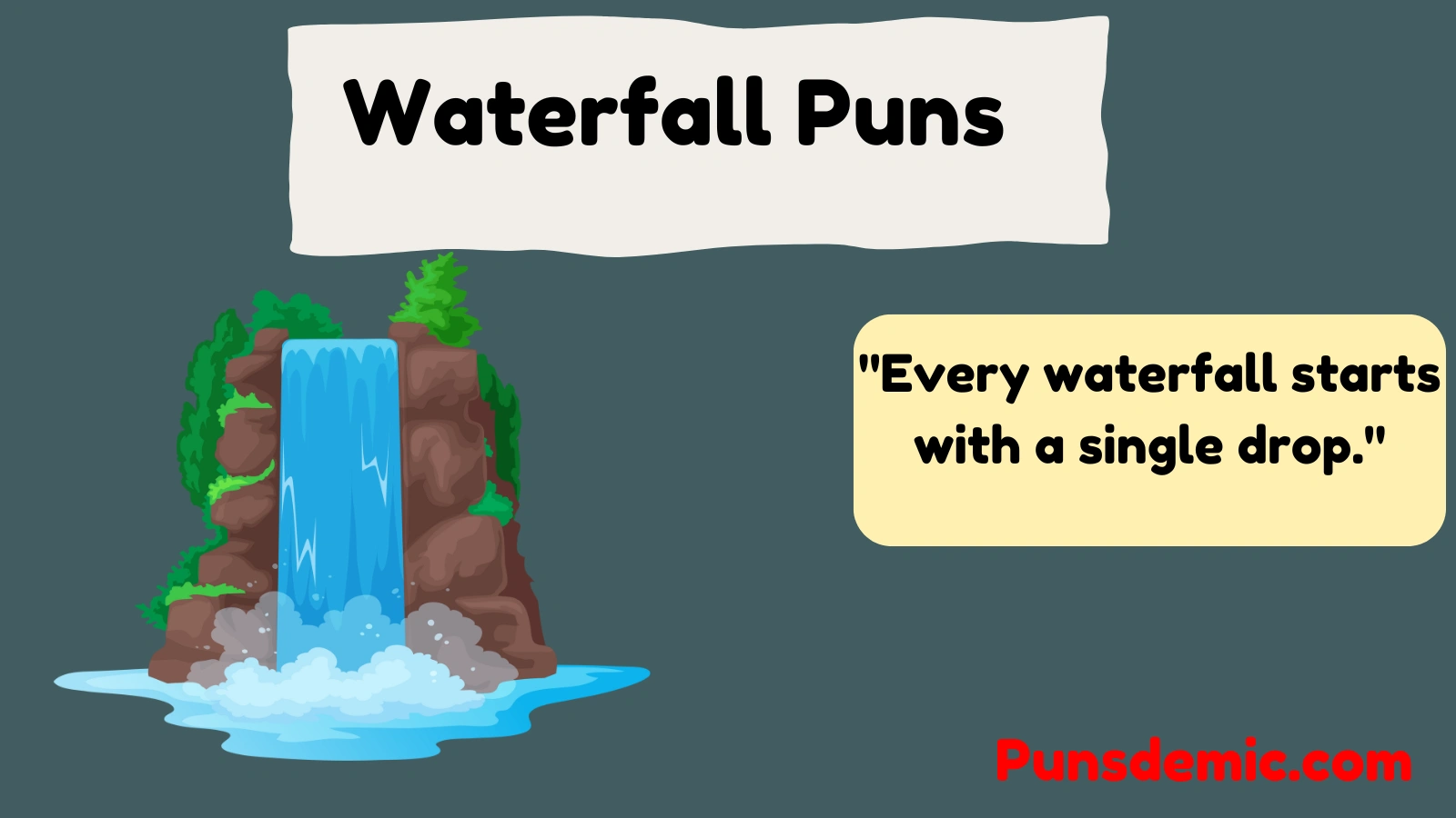 Waterfall Puns
